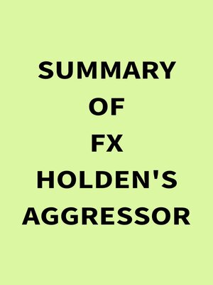 cover image of Summary of FX Holden's Aggressor